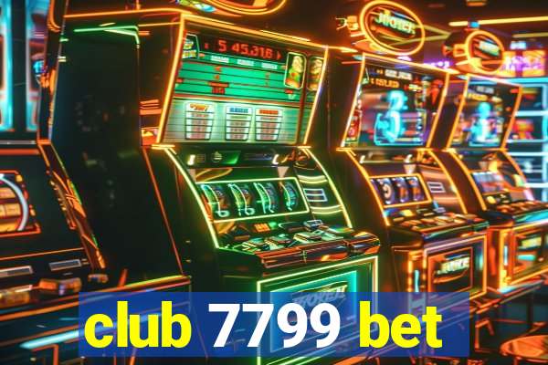 club 7799 bet